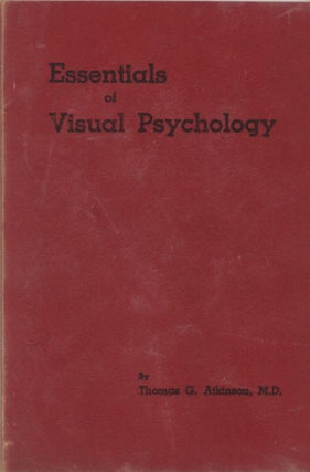 Item #10589 Essentials of Visual Psychology. Thomas G. Atkinson