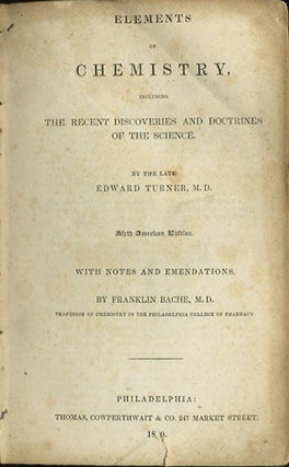 Item #12741 Elements of Chemistry Including the Recent Discoveries and Doctrines of the Science....