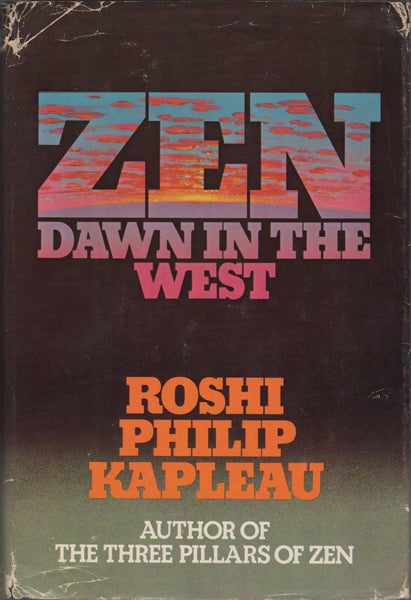 Item #13499 Zen : Dawn in the West. Philip Kapleau.