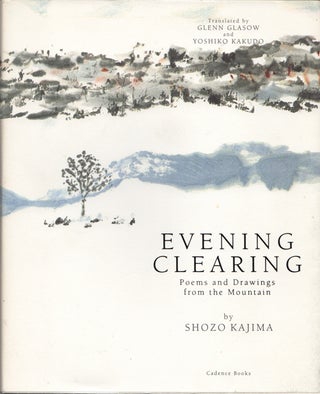 Item #14049 Evening Clearing: Poems and Drawings from the Mountain. Shozo Kajima