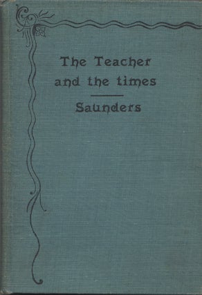 Item #14164 The Teacher and the Times. Randall L. Saunders