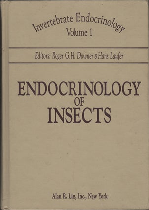 Item #14530 Endocrinology of Insects. Roger G. H. Downer, Hans Laufer, eds