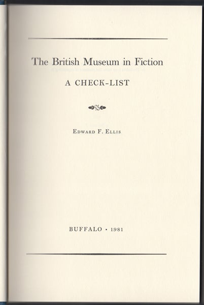 Item #14695 The British Museum in Fiction. A Check-List. Edward F. Ellis.