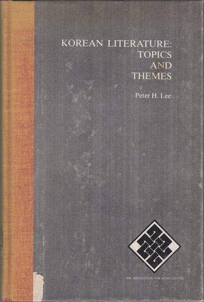 Item #15546 Korean Literature: Topics and Themes. Peter H. Lee.