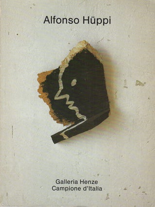 Item #15769 Alfonso Huppi. Zeichnungen Aquarelle. Bilder Objekte 1959-1985. Alfonso Huppi,...