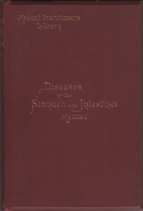 Item #15902 Treatment of The Diseases of The Stomach and Intestines. Albert Mathieu