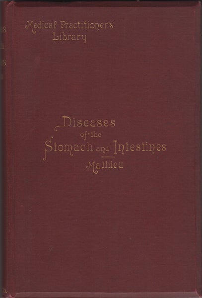 Item #15902 Treatment of The Diseases of The Stomach and Intestines. Albert Mathieu.