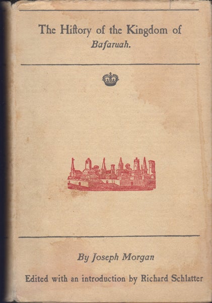 Morgan, Joseph - The History of the Kingdom of Bafaruah and Three Unpublished Letters