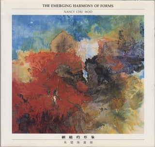 Item #17125 The Emerging Harmony of Forms. Nancy Chu Woo
