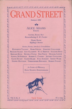Item #17646 Grand Street. Vol. 5, No. 4. Summer 1986. Alice Adams, Ben Sonnenberg, ass't. ed,...