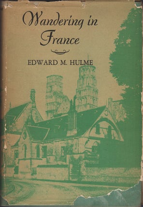Item #18185 Wandering in France. Edward M. Hulme