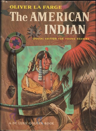 Item #19388 The American Indians. Special Edition for Young Readers. Oliver La Farge