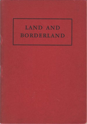 Item #20210 Land and Borderland. Percy W. Brown, hiting