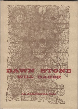 Item #20215 Dawn Stone. An Antediluvian Tale. Will Baker