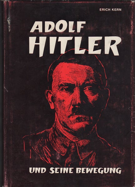 Item #20341 Adolf Hitler und seine Bewegung. Der Parteiführer. Erich Kern.