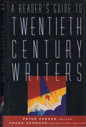 Item #20433 A Reader's Guide to Twentieth Century Writers. Peter Parker, ed