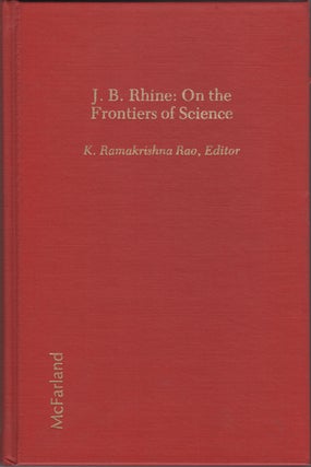 Item #20437 J. B. Rhine: On the Frontiers of Science. K. Ramakrishna Rao, ed