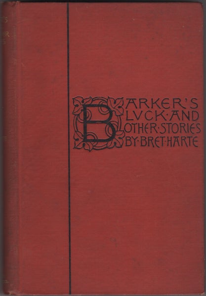 Item #20464 Barker's Luck and Other Stories. Bret Harte.