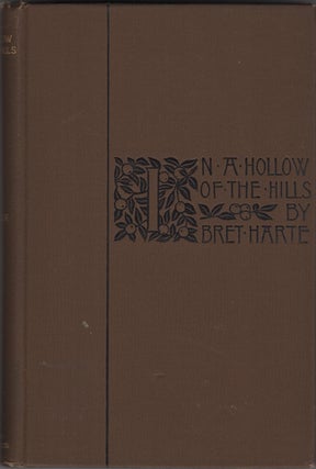 Item #20465 In A Hollow of the Hills. Bret Harte
