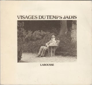 Item #20474 Visages du temps jadis: photos extraites des archives Larousse. Larousse