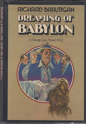 Item #21325 Dreaming of Babylon. Richard Brautigan