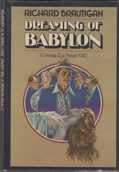 Item #21325 Dreaming of Babylon. Richard Brautigan.