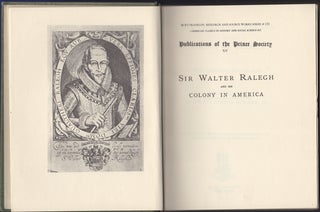 Item #21610 Sir Walter Ralegh and His Colony in America with Historical Illustrations and a...
