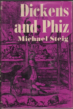 Item #21869 Dickens and Phiz. Michael Steig