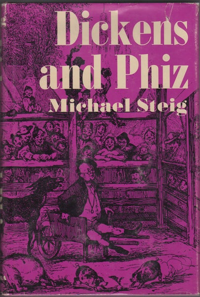 Item #21869 Dickens and Phiz. Michael Steig.