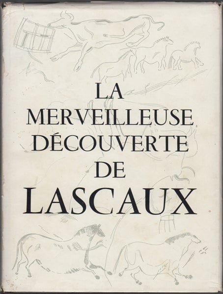 Item #22150 La Merveilleuse decouverte de Lascaux. Pierre Fanlac.
