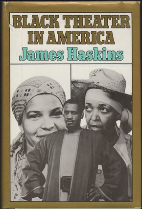 Item #22204 Black Theater in America. James Haskins