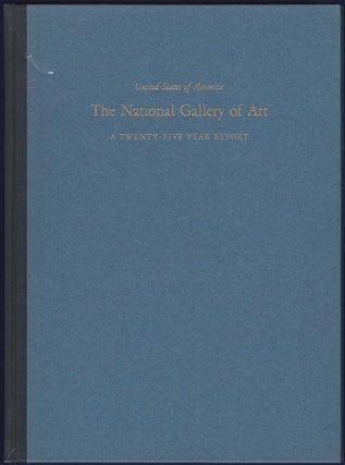 Item #22897 The National Gallery of Art: A Twenty-Five Year Report. National Gallery of Art