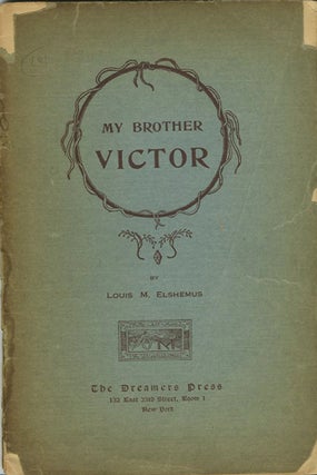 Item #22953 My Brother Victor. A Convalescent's Fancy. Louis M. or Elshemus Eilshemius, Michel