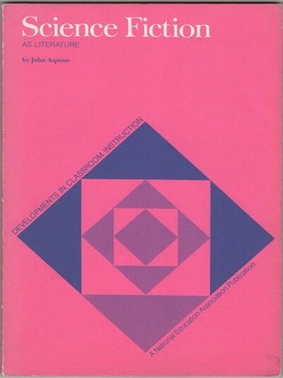 Item #23017 Science Fiction As Literature. John Aquino
