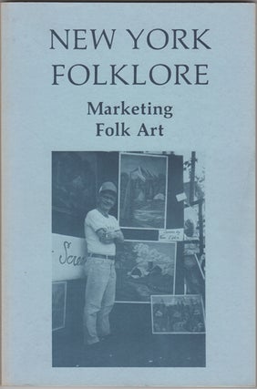 Item #23031 New York Folklore: Marketing Folk Art, Vol. XII, No.1- 2, Winter-Spring 1986....