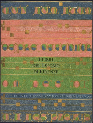 Item #23441 I Libri del Duomo di Firenze Codici Liturgici e Biblioteca di Santa Maria del Fiore...