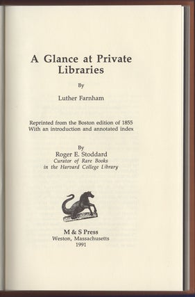 Item #23566 A Glance at Private Libraries. Reprinted from the Boston Edition of 1855 with an...