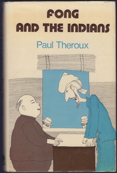 Item #23663 Fong and the Indians. Paul Theroux.