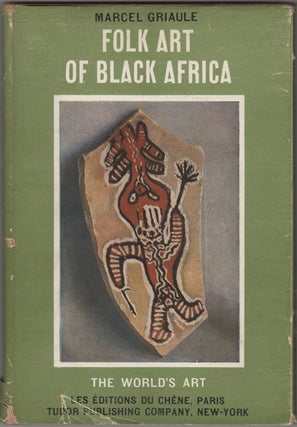 Item #23970 Folk Art of Black Africa. Marcel Griaule