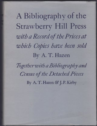 Item #24032 A Bibliography of the Strawberry Hill Press With a Record of the Prices at Which...