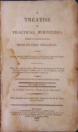 Item #24135 A Treatise on Practical Surveying; Which is Demonstrated from Its First Principles....