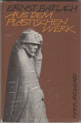 Item #24184 Aus Dem Plastischen Werk. Ernst Barlach