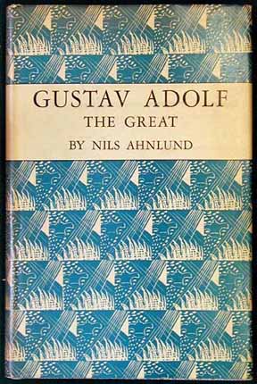 Item #24879 Gustav Adolf The Great. Nils Ahnlund.