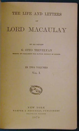 Item #24891 The Life and Letters of Lord Macaulay. In Two Volumes [Two volumes in One]. G. Otto...
