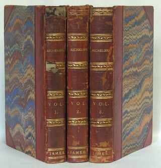 Item #24984 Richelieu, a Tale of France. In Three Volumes. G. P. R. James, George Payne Rainsford