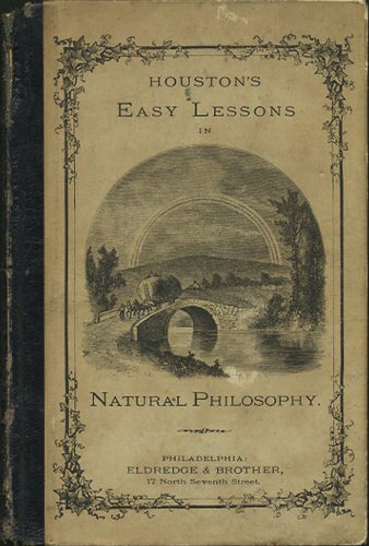 Item #25258 Easy Lessons In Natural Philosophy. For Young Children. Edwin J. Houston.