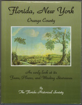 Item #25467 Florida, New York: Orange County, An Early Look At Its Faces, Places And Winding...