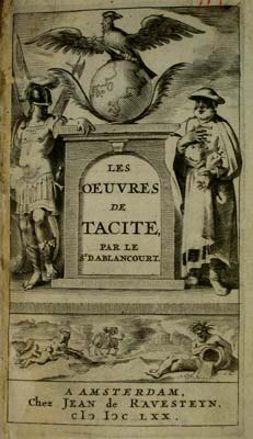 Item #25789 Les Oeuvres de Tacite. De la traduction de N. Perrot, Sieur D'Ablancourt. Cornelius....