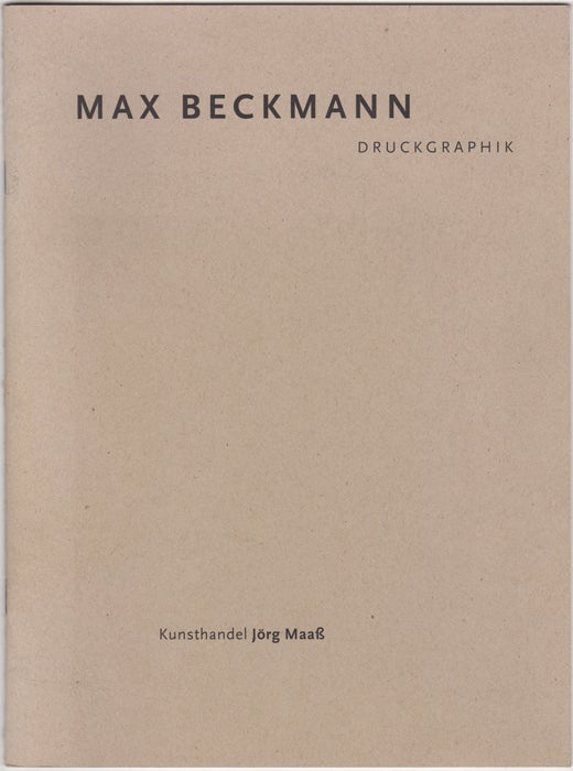 Item #26068 Max Beckmann. Druckgraphik. Max Beckmann. Kunsthandel Jorg Mass.
