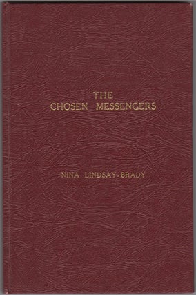 Item #26087 The Chosen Messengers. A Book and Twelve Sculptures. Nina Lindsay-Brady